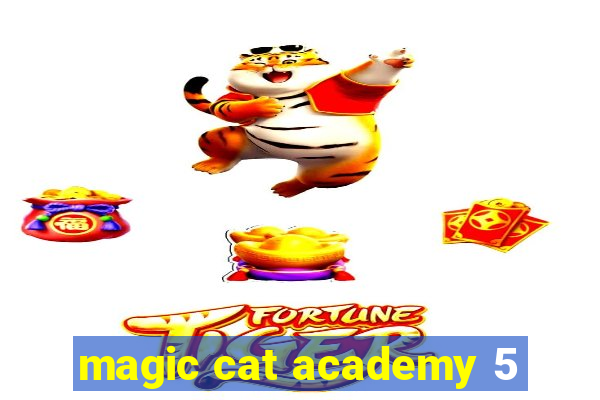 magic cat academy 5